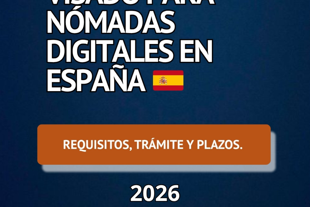 Visado de Nómada Digital en España en 2026: Lo que debes saber. 